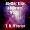 Another Time, A Different World (Unabridged) audio book by T. D. Whorton
