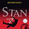 Stan (Unabridged) audio book by Richard Wold