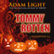 Tommy Rotten: A Halloween Tale (Unabridged) audio book by Adam Light