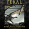 Feral: Godsland, Book 5 (Unabridged) audio book by Brian Rathbone