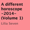 A Different Horoscope -2014- (Unabridged) audio book by Lilia Seven