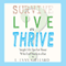 Survive, Live, or Thrive?: Simple Self-Help Tips for Those Who Feel Stuck in a Rut (Unabridged) audio book by L. Lynn Gilliard
