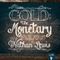 Gold: The Monetary Polaris (Unabridged) audio book by Nathan K. Lewis