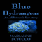 Blue Hydrangeas (Unabridged) audio book by Marianne Sciucco