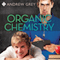 Organic Chemistry (Unabridged) audio book by Andrew Grey