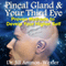 Pineal Gland & Third Eye: Proven Methods to Develop Your Higher Self (Unabridged) audio book by Dr. Jill Ammon-Wexler