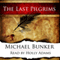 The Last Pilgrims, Volume 1 (Unabridged) audio book by Michael Bunker