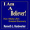 I Am A Believer!: How I Made Life's Greatest Discovery (Unabridged) audio book by Kenneth Handwerker