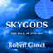 Skygods: The Fall of Pan Am (Unabridged) audio book by Robert Gandt