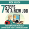 7 Steps to a New Job, What Employers Are Really Looking for in Today's Troubled Economy (Unabridged) audio book by Nick Vulich