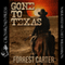 Gone to Texas - A Josey Wales Western (Unabridged) audio book by Forrest Carter