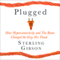 Plugged: How Hyperconnectivity and the Beam Changed the Way We Think (Unabridged) audio book by Sterling Gibson, Sean Platt, Johnny B. Truant
