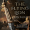 The Flying Lion (Unabridged) audio book by Evan Radler