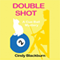 Double Shot: A Cue Ball Mystery (Unabridged) audio book by Cindy Blackburn