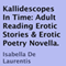 Kallidescopes In Time: Adult Reading Erotic Stories & Erotic Poetry Novella (Unabridged) audio book by Isabella De Laurentis