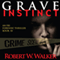 Grave Instinct (Unabridged) audio book by Robert W. Walker