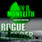 Rogue Avenger: Book 1 (Unabridged) audio book by John R. Monteith