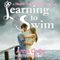 Learning to Swim: Hearts Out of Water, Volume 1 (Unabridged) audio book by Annie Cosby