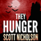 They Hunger (Unabridged) audio book by Scott Nicholson