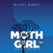 Moth Girl Versus the Bats (Unabridged) audio book by Michael Wombat