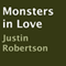 Monsters in Love (Unabridged) audio book by Justin Robertson