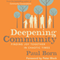 Deepening Community: Finding Joy Together in Chaotic Times (Unabridged) audio book by Paul Born