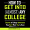 How to Get into Any College: College Series, Book 3 (Unabridged) audio book by Lance Orndorff