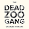 The Dead Zoo Gang (Unabridged) audio book by Charles Homans