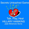 Secrets Unleashed Game: Talk, Play, Heal (Unabridged) audio book by Hillary Hawkins, Jade Mckenzie Stone