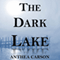 The Dark Lake: The Oshkosh Trilogy (Unabridged) audio book by Anthea Carson