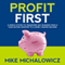 Profit First: A Simple System to Transform Any Business from a Cash-Eating Monster to a Money-Making Machine (Unabridged) audio book by Mike Michalowicz