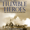 Humble Heroes: How the USS Nashville CL43 Fought WWII (Unabridged) audio book by Steven George Bustin