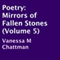 Mirrors of Fallen Stones: Poetry, Book 5 (Unabridged) audio book by Vanessa M. Chattman