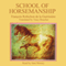 School of Horsemanship (Unabridged) audio book by Francois Robichon de la Gueriniere