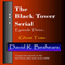 The Black Tower: Ghost Town, The Black Tower Serial, Episode Three (Unabridged) audio book by David R. Beshears