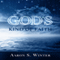 God's Kind of Faith (Unabridged) audio book by Aaron S. Winter