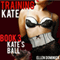 Training Kate: The Submission of a Maid: Kate's Ball, Book 3 (Unabridged) audio book by Ellen Dominick