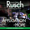 The Application of Hope: A Diving Universe Novella, Book 3 (Unabridged) audio book by Kristine Kathryn Rusch