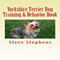 Yorkshire Terrier Dog Training and Behavior Book (Unabridged) audio book by Steve Stephens
