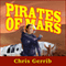 Pirates of Mars (Unabridged) audio book by Chris Gerrib