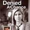 Denied a Chance: How Gun Control Helped a Stalker Murder My Husband (Unabridged) audio book by Nicole Goeser