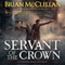 Servant of the Crown: A Powder Mage Novella (Unabridged) audio book by Brian McClellan