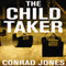 The Child Taker: Detective Alec Ramsay Series, Book 1 (Unabridged) audio book by Conrad Jones