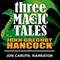 Three Magic Tales: Dreamwood Tales (Unabridged) audio book by John Gregory Hancock