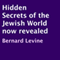 Hidden Secrets of the Jewish World Now Revealed (Unabridged) audio book by Bernard Levine