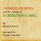 Charles Dickens and the Making of 'A Christmas Carol' (Unabridged) audio book by Michael Norris