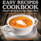 Easy Recipes Cookbook: Simple Recipes for the Home Chef (Unabridged) audio book by Robert Grandison
