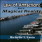 Law of Attraction: For a Magical Reality (Unabridged) audio book by Michelle Casto