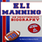 Eli Manning: An Unauthorized Biography (Unabridged) audio book by Belmont and Belcourt Biographies