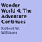Wonder World 4: The Adventure Continues (Unabridged) audio book by Robert W. Williams